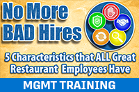 No More Bad Hires&##x3a; Five Characteristics that ALL Great Restaurant Employees Have