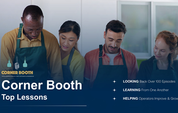 Corner Booth Insights&##x3a; Top 10 Lessons from Restaurant Industry Leaders
