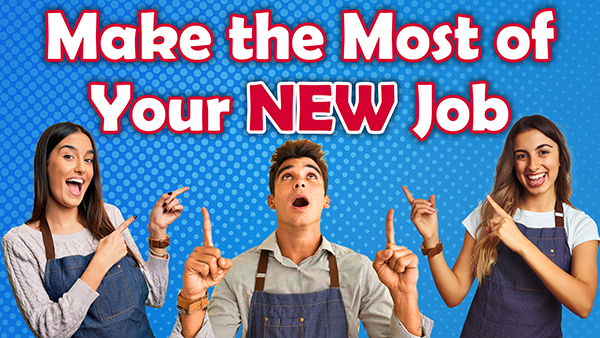 How to Make the Most of Your New Job